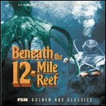 Beneath the 12-Mile Reef Beneath the 12-Mile Reef